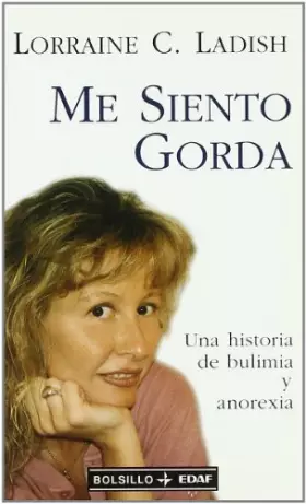 Couverture du produit · Me siento gorda: Una historia de bulimia y anorexia (EDAF Bolsillo)