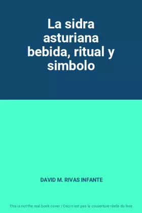 Couverture du produit · La sidra asturiana bebida, ritual y simbolo