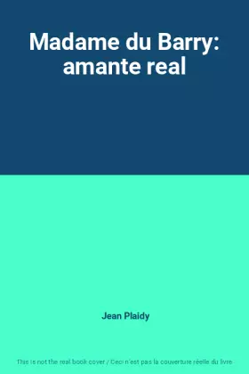 Couverture du produit · Madame du Barry: amante real