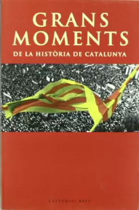 Couverture du produit · Grans moments de la història de Catalunya: 14 (Base Històrica)