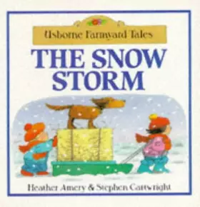 Couverture du produit · The Snow Storm (Farmyard Tales Readers)