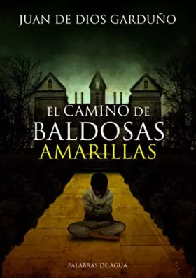 Couverture du produit · EL CAMINO DE BALDOSAS AMARILLAS