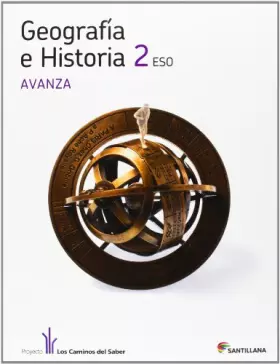 Couverture du produit · GEOGRAFÍA E HISTORIA 2 ESO AVANZA LOS CAMINOS DEL SABER