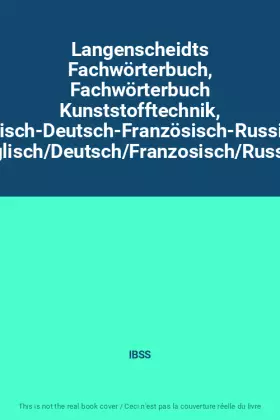 Couverture du produit · Langenscheidts Fachwörterbuch, Fachwörterbuch Kunststofftechnik, Englisch-Deutsch-Französisch-Russisch: Englisch/Deutsch/Franzo