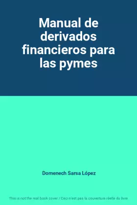 Couverture du produit · Manual de derivados financieros para las pymes