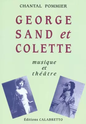 Couverture du produit · George Sand et Colette: Musique et théâtre