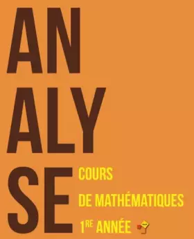 Couverture du produit · Analyse: Cours de mathématiques - Première année