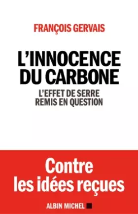 Couverture du produit · L'innocence du carbone - L'effet de serre remis en question