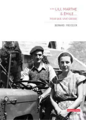 Couverture du produit · Lili, Marthe & Émile, tome 3 : Pour que vive Gresse