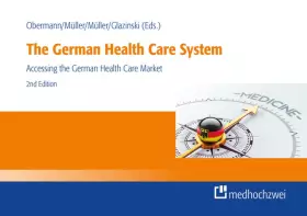 Couverture du produit · The German Health Care System: Accessing the German Health Care Market
