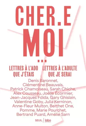 Couverture du produit · CHER.E MOI. Lettres à l'ado qu: Lettres à l'ado que j'étais, lettres à l'adulte que je serai