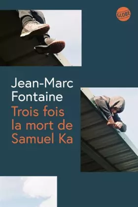 Couverture du produit · Trois fois la mort de Samuel Ka