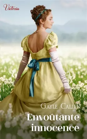 Couverture du produit · Envoûtante innocence: Intrépides et séductrices, les héroïnes Victoria vont conquérir l'Histoire !