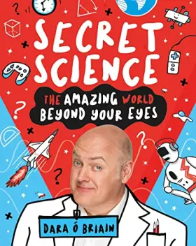 Couverture du produit · Secret Science: The Amazing World Beyond Your Eyes