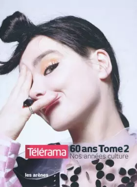 Couverture du produit · Télérama : 60 ans - Nos années culture 2