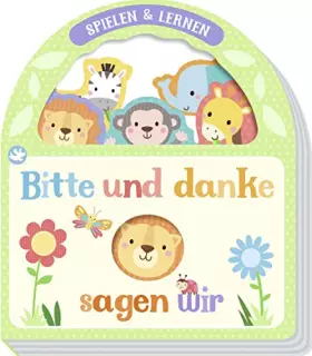 Couverture du produit · Little Learners - Bitte und danke sagen wir!: Mit Tragegriff und Guckloch