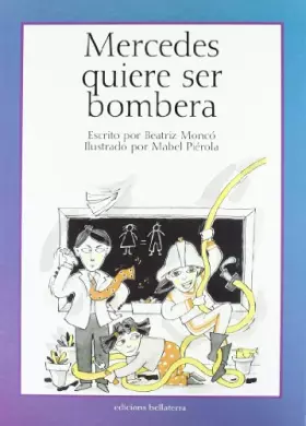 Couverture du produit · Mercedes quiere ser bombera (INFANTIL)