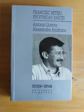 Couverture du produit · Francesc betriu: profundas raices