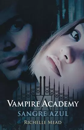 Couverture du produit · Sangre Azul (Vampire Academy) (Spanish Edition)