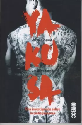 Couverture du produit · YAKUSA: Las incógnitas sobre los míticos gánsters japoneses (Periodismo / Investigación)