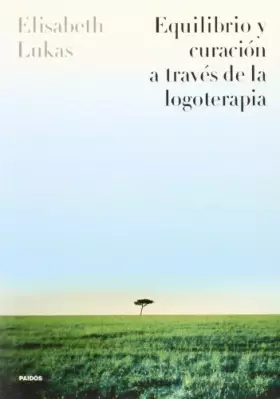 Couverture du produit · Equilibrio y curación a través de la logoterapia: 1 (Divulgación)