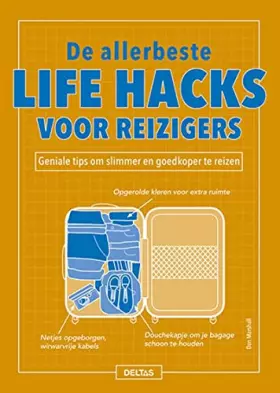 Couverture du produit · De allerbeste life hacks voor reizigers: Geniale tips om slimmer en goedkoper te reizen