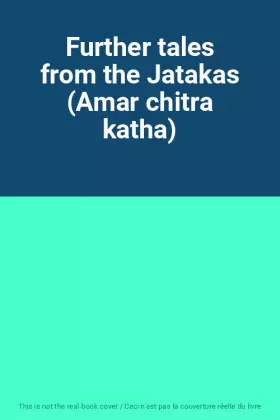 Couverture du produit · Further tales from the Jatakas (Amar chitra katha)
