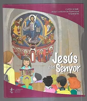 Couverture du produit · JESUS ES EL SENYOR. CATECISME DE LA CONFERENCIA EPISCOPAL ESPANYOLA