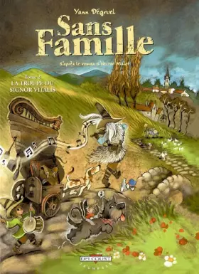 Couverture du produit · Sans Famille, tome 2 : La Troupe du Signor Vitalis