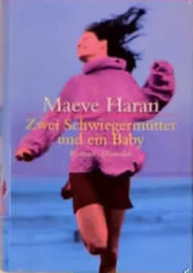 Couverture du produit · Zwei Schwiegermütter und ein Baby: Roman. Aus d. Engl. v. Ariane Böckler