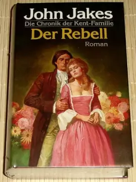 Couverture du produit · Die Chronik der Kent-Familie: Band 2: Der Rebell - bk120