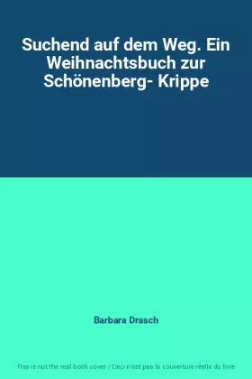 Couverture du produit · Suchend auf dem Weg. Ein Weihnachtsbuch zur Schönenberg- Krippe