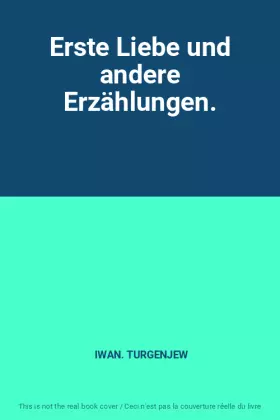 Couverture du produit · Erste Liebe und andere Erzählungen.