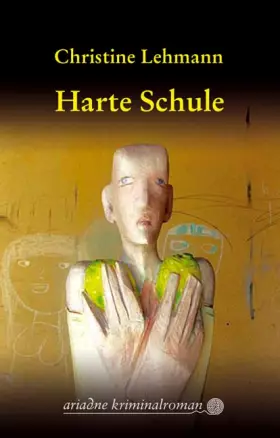 Couverture du produit · Harte Schule: Originalausgabe (Ariadne)