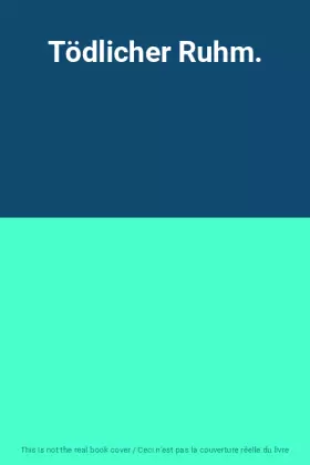 Couverture du produit · Tödlicher Ruhm.