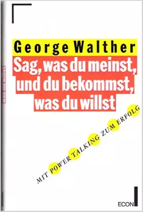 Couverture du produit · Sag, was du meinst, und du bekommst, was du willst