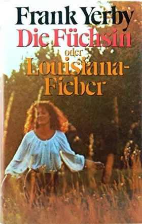 Couverture du produit · Frank Yerby: Die Füchsin oder Louisiana-Fieber