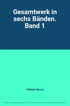 Couverture du produit · Gesamtwerk in sechs Bänden. Band 1