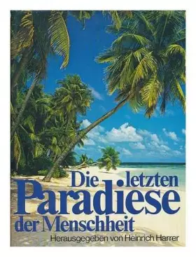 Couverture du produit · Die Letzten Paradiese Der Menschheit.