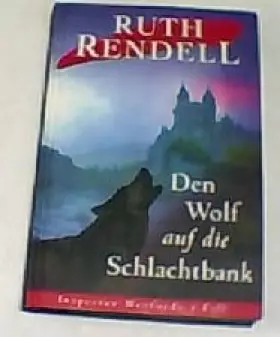 Couverture du produit · DEN WOLF AUF DIE SCHLACHTBANK Inspector Wexfords 3. Fall