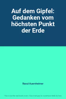 Couverture du produit · Auf dem Gipfel: Gedanken vom höchsten Punkt der Erde