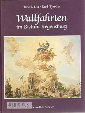 Couverture du produit · Wallfahrten im Bistum Regensburg (Wallfahrtsbücher)