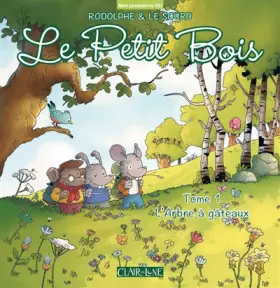 Couverture du produit · Le Petit Bois - tome 1 L'arbre à gâteaux (01)
