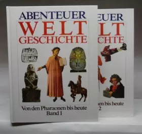 Couverture du produit · Abenteuer Weltgeschichte. Von den Pharaonen bis heute