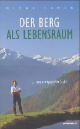 Couverture du produit · Der Berg als Lebensraum aus europäischer Sicht