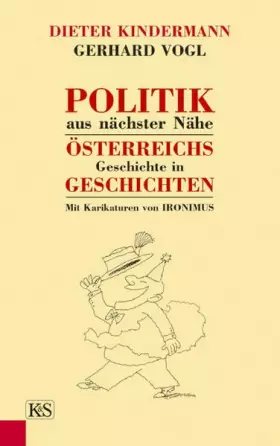 Couverture du produit · Politik aus nächster Nähe: Österreichs Geschichte in Geschichten: Österreichische Geschichte in Geschichten