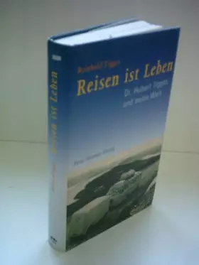 Couverture du produit · Reisen ins Leben. Dr. Hubert Tigges und seine Welt