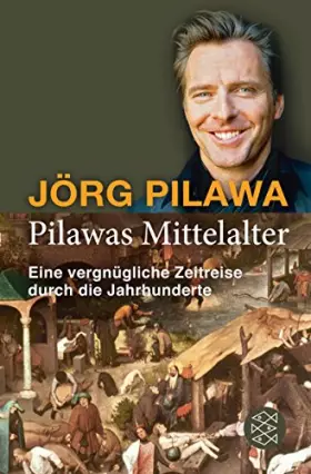 Couverture du produit · Pilawas Mittelalter: Eine vergnügliche Zeitreise durch die Jahrhunderte