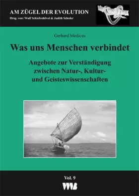 Couverture du produit · Was uns Menchen verbindet: Angebote zur Verständigung zwischen Natur-, Kultur- und Geisteswissenschaften