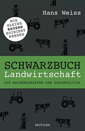 Couverture du produit · Schwarzbuch Landwirtschaft: Die Machenschaften der Agrarpolitik